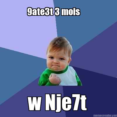 9ate3t-3-mois-w-nje7t