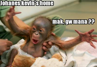 johanes-kevins-home-mak-gw-mana-