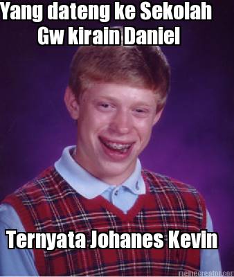 yang-dateng-ke-sekolah-gw-kirain-daniel-ternyata-johanes-kevin
