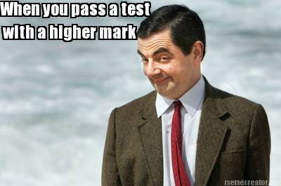 when-you-pass-a-test-with-a-higher-mark