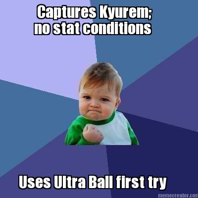 uses-ultra-ball-first-try-captures-kyurem-no-stat-conditions