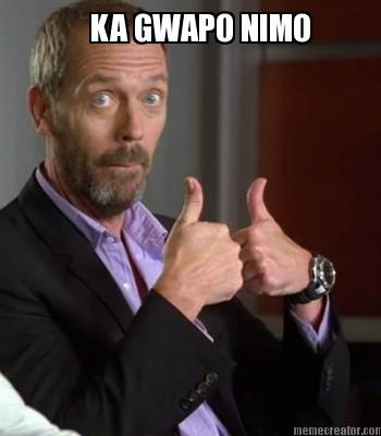 ka-gwapo-nimo
