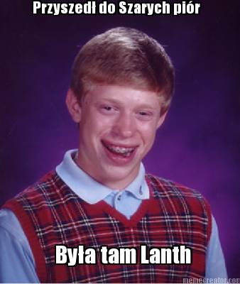 przyszed-do-szarych-pir-bya-tam-lanth