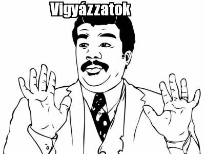 vigyzzatok