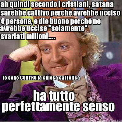 ah-quindi-secondo-i-cristiani-satana-sarebbe-cattivo-perch-avrebbe-ucciso-4-pers8