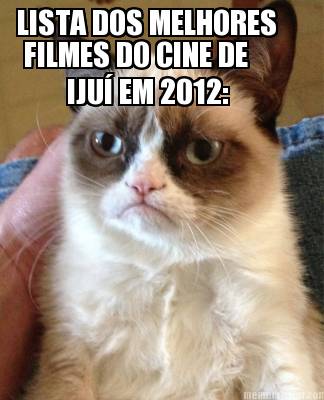 lista-dos-melhores-filmes-do-cine-de-iju-em-2012