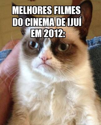 melhores-filmes-do-cinema-de-iju-em-2012