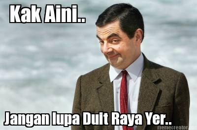 kak-aini..-jangan-lupa-duit-raya-yer