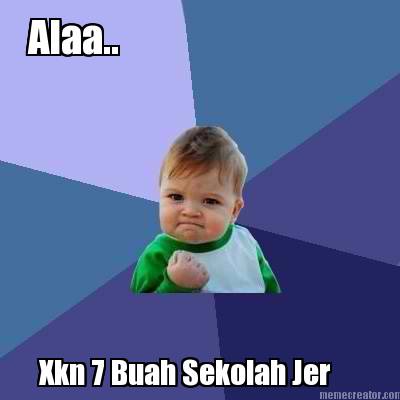 alaa..-xkn-7-buah-sekolah-jer