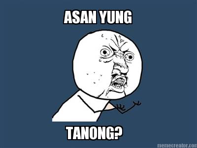 asan-yung-tanong