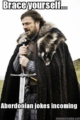 brace-yourself...-aberdonian-jokes-incoming
