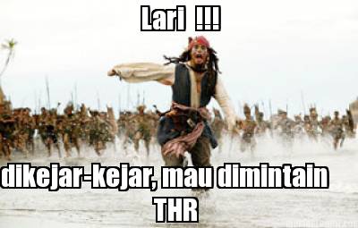 lari-dikejar-kejar-mau-dimintain-thr