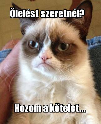 lelst-szeretnl-hozom-a-ktelet