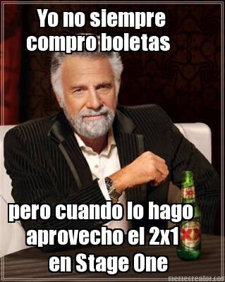 yo-no-siempre-compro-boletas-pero-cuando-lo-hago-aprovecho-el-2x1-en-stage-one