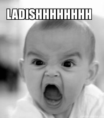 ladishhhhhhhh