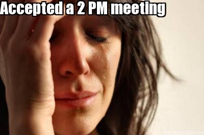 accepted-a-2-pm-meeting