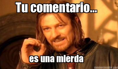tu-comentario...-es-una-mierda