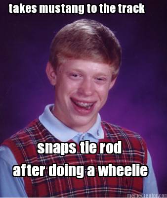 takes-mustang-to-the-track-snaps-tie-rod-after-doing-a-wheelie