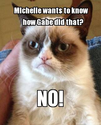 michelle-wants-to-know-how-gabe-did-that-no