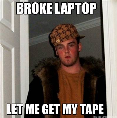 broke-laptop-let-me-get-my-tape
