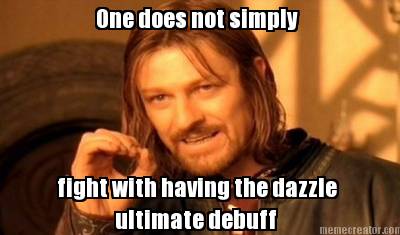 one-does-not-simply-fight-with-having-the-dazzle-ultimate-debuff