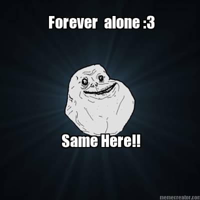 same-here-forever-alone-3