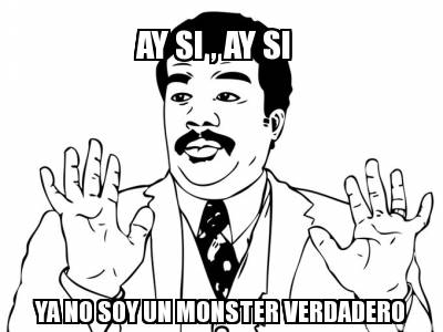 ay-si-ay-si-ya-no-soy-un-monster-verdadero