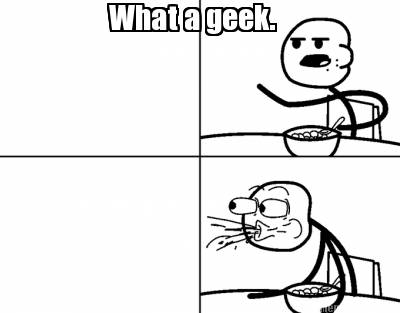what-a-geek