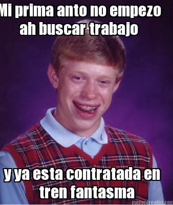 mi-prima-anto-no-empezo-ah-buscar-trabajo-y-ya-esta-contratada-en-tren-fantasma