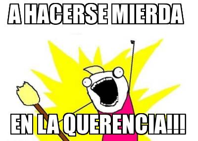 en-la-querencia-a-hacerse-mierda