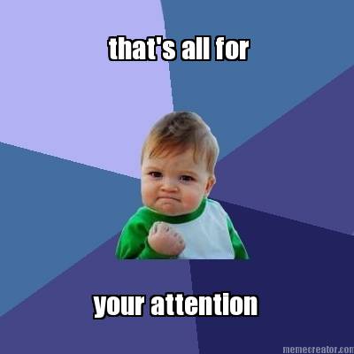 thats-all-for-your-attention