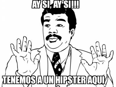 ay-si-ay-si-tenemos-a-un-hipster-aqui