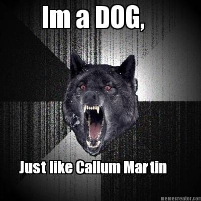 im-a-dog-just-like-callum-martin
