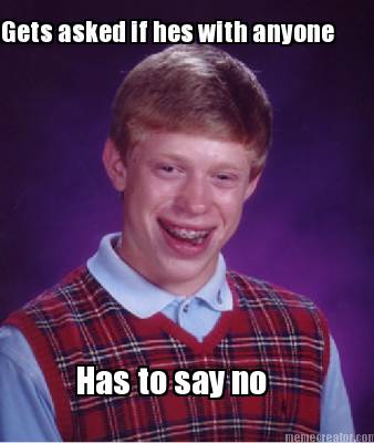 gets-asked-if-hes-with-anyone-has-to-say-no