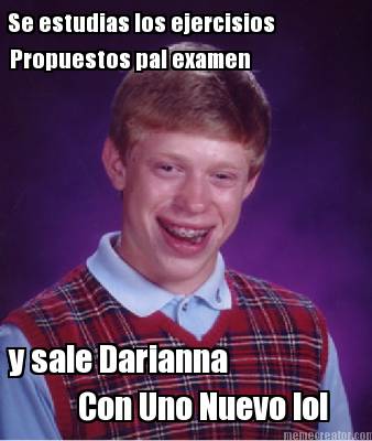 se-estudias-los-ejercisios-propuestos-pal-examen-y-sale-darianna-con-uno-nuevo-l