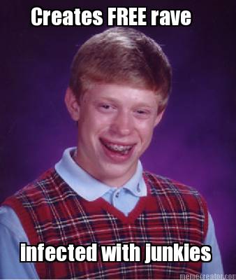 creates-free-rave-infected-with-junkies