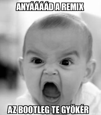 anyd-a-remix-az-bootleg-te-gykr2