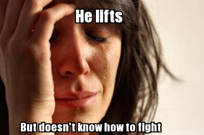 he-lifts-but-doesnt-know-how-to-fight2