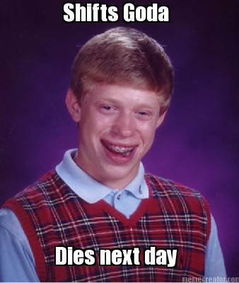 shifts-goda-dies-next-day