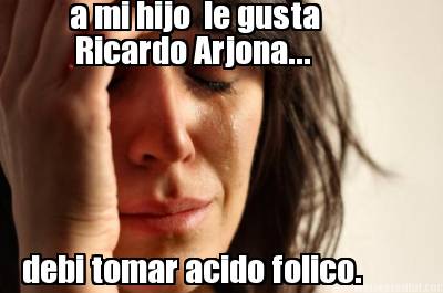 a-mi-hijo-le-gusta-ricardo-arjona...-debi-tomar-acido-folico