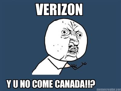 verizon-y-u-no-come-canada