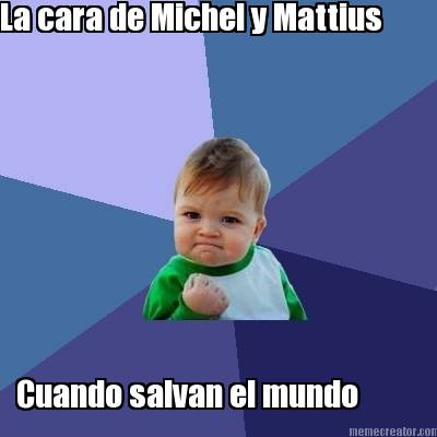 la-cara-de-michel-y-mattius-cuando-salvan-el-mundo
