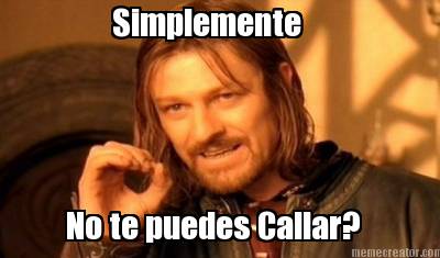 no-te-puedes-callar-simplemente