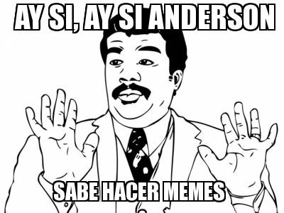 ay-si-ay-si-anderson-sabe-hacer-memes