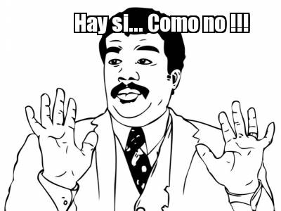 hay-si...-como-no-