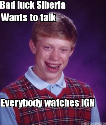 bad-luck-siberia-wants-to-talk-everybody-watches-ign