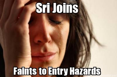 sri-joins-faints-to-entry-hazards