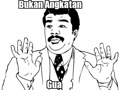 bukan-angkatan-gua-bukan-angkatan3