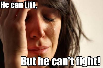 he-can-lift-but-he-cant-fight7