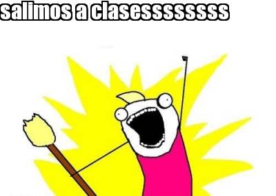 salimos-a-clasessssssss